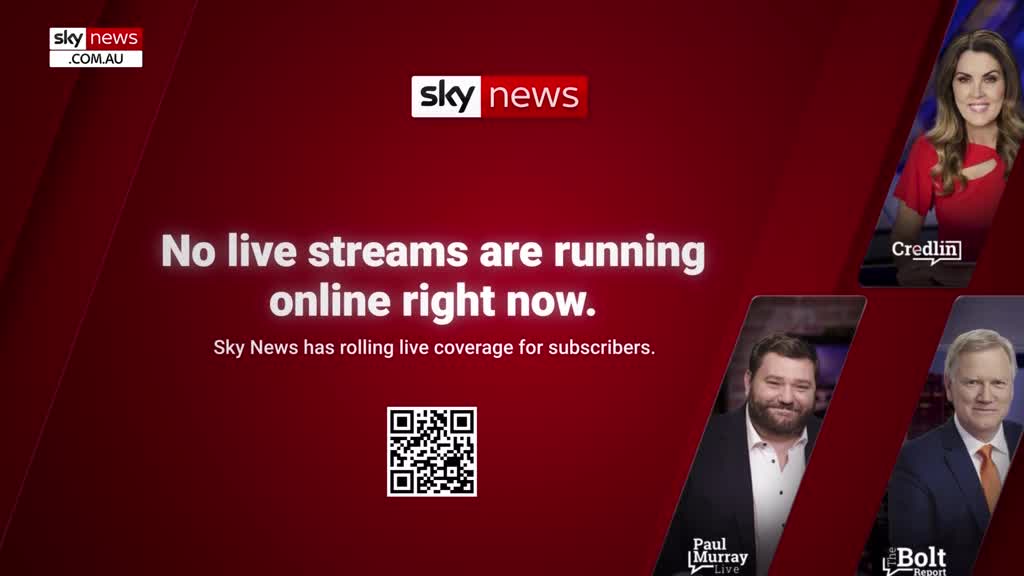 A red screen from Sky News Australia fills the frame, with the message that no live streams are running. The faces of commentators are visible in the corner,...